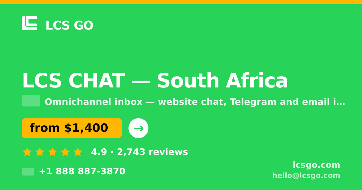 LCS CHAT in South Africa — from $1,400/mo, rated 4.9/5 by 2743 clients. LCS GO.