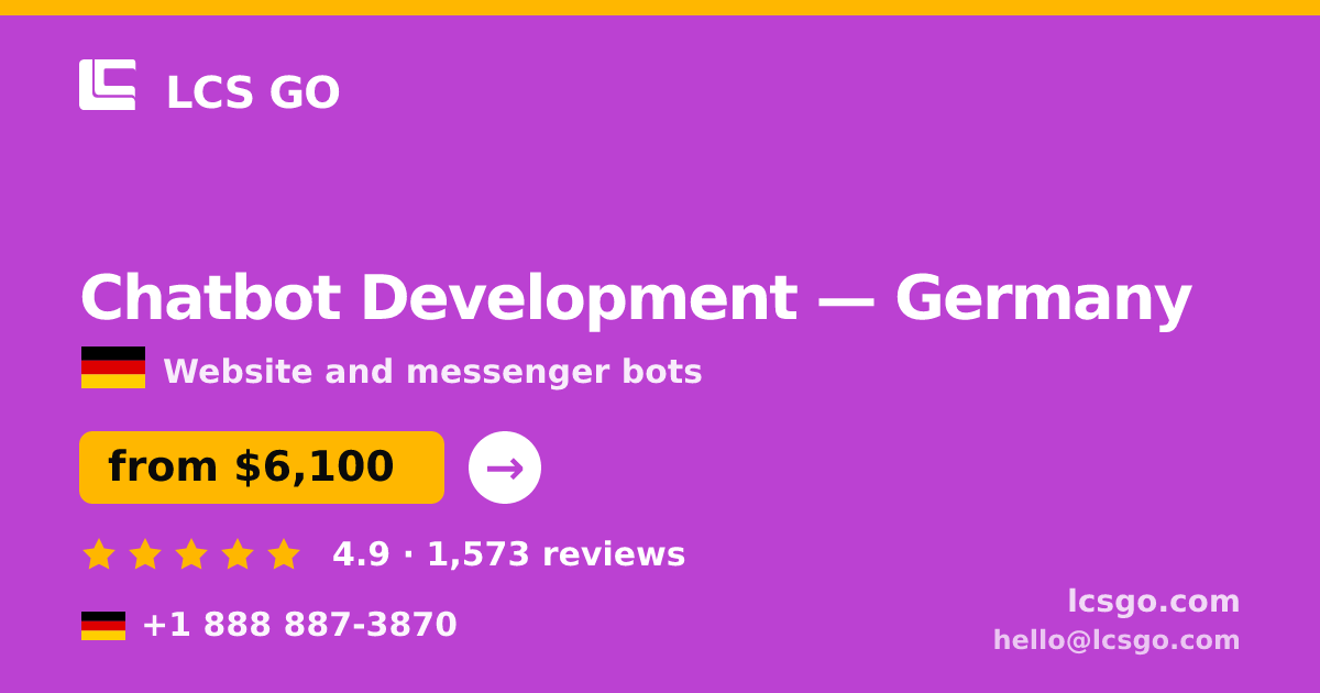 Chatbot Development in Germany — from $6,100, rated 4.9/5 by 1573 clients. LCS GO.