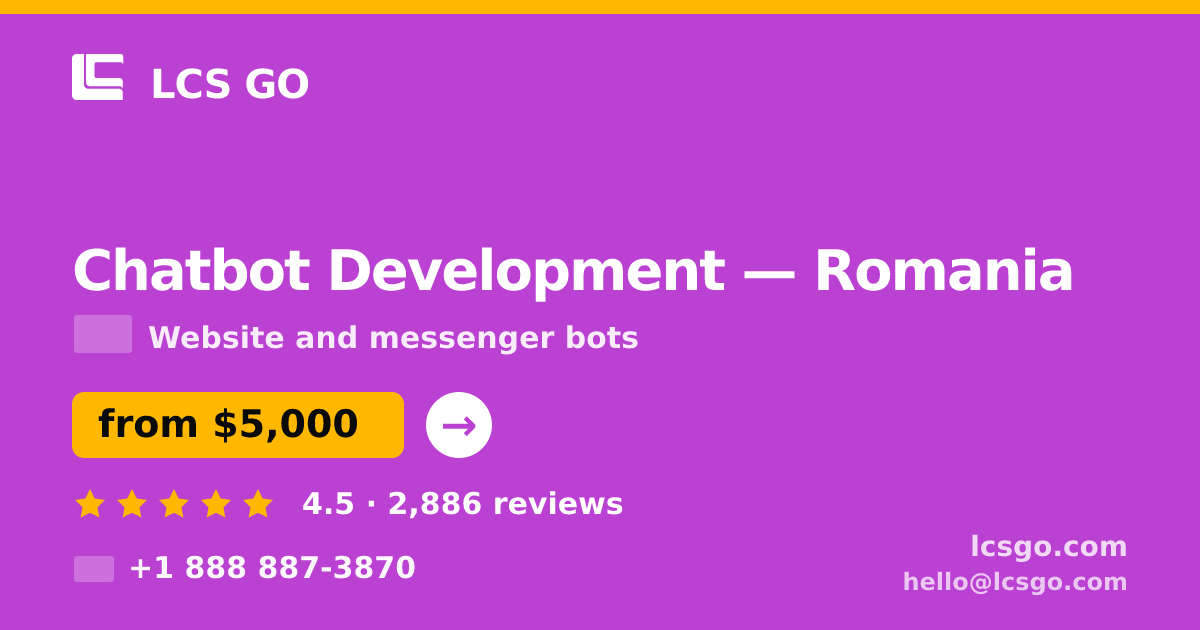 Chatbot Development in Romania — from $5,000, rated 4.5/5 by 2886 clients. LCS GO.