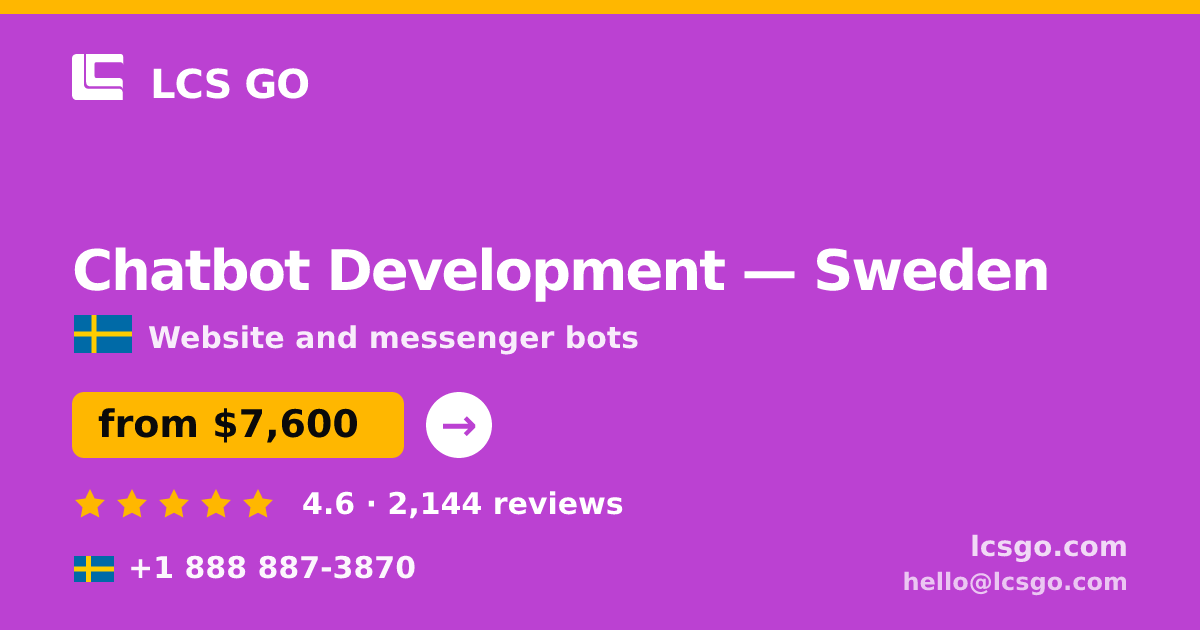 Chatbot Development in Malmö — from $7,300, rated 4.5/5 by 2349 clients. LCS GO.