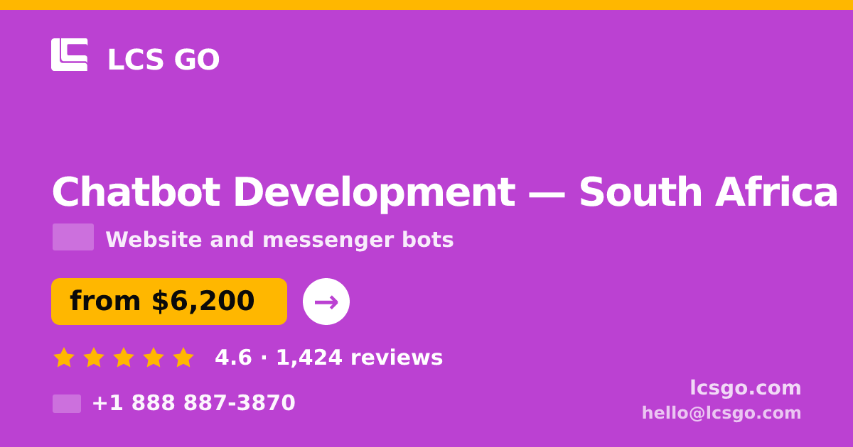 Chatbot Development in South Africa — from $6,200, rated 4.6/5 by 1424 clients. LCS GO.