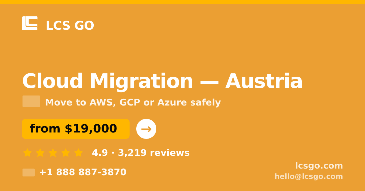 Cloud Migration in Vienna — from $20,500, rated 4.9/5 by 2237 clients. LCS GO.
