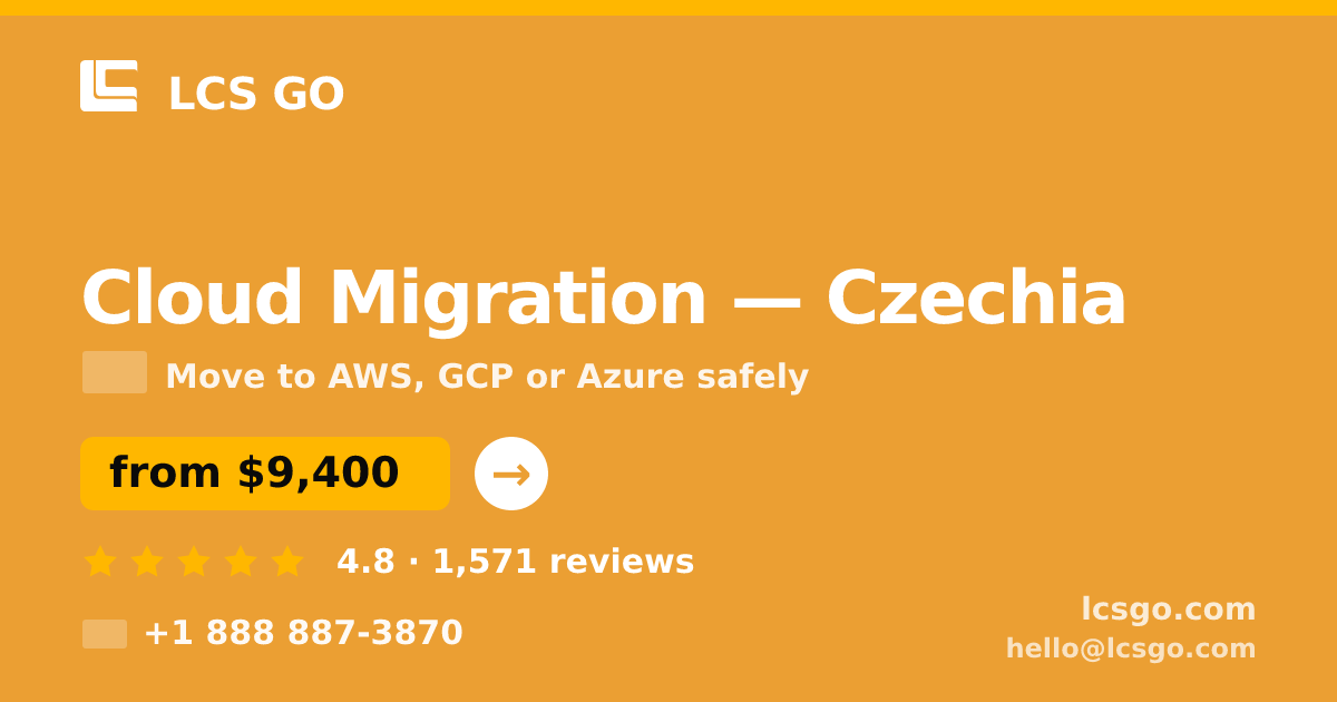 Cloud Migration in Czechia — from $9,400, rated 4.8/5 by 1571 clients. LCS GO.