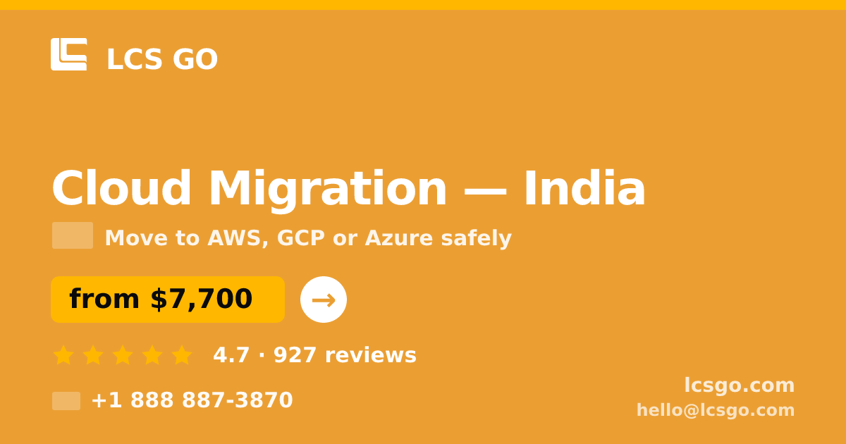 Cloud Migration in India — from $7,700, rated 4.7/5 by 927 clients. LCS GO.