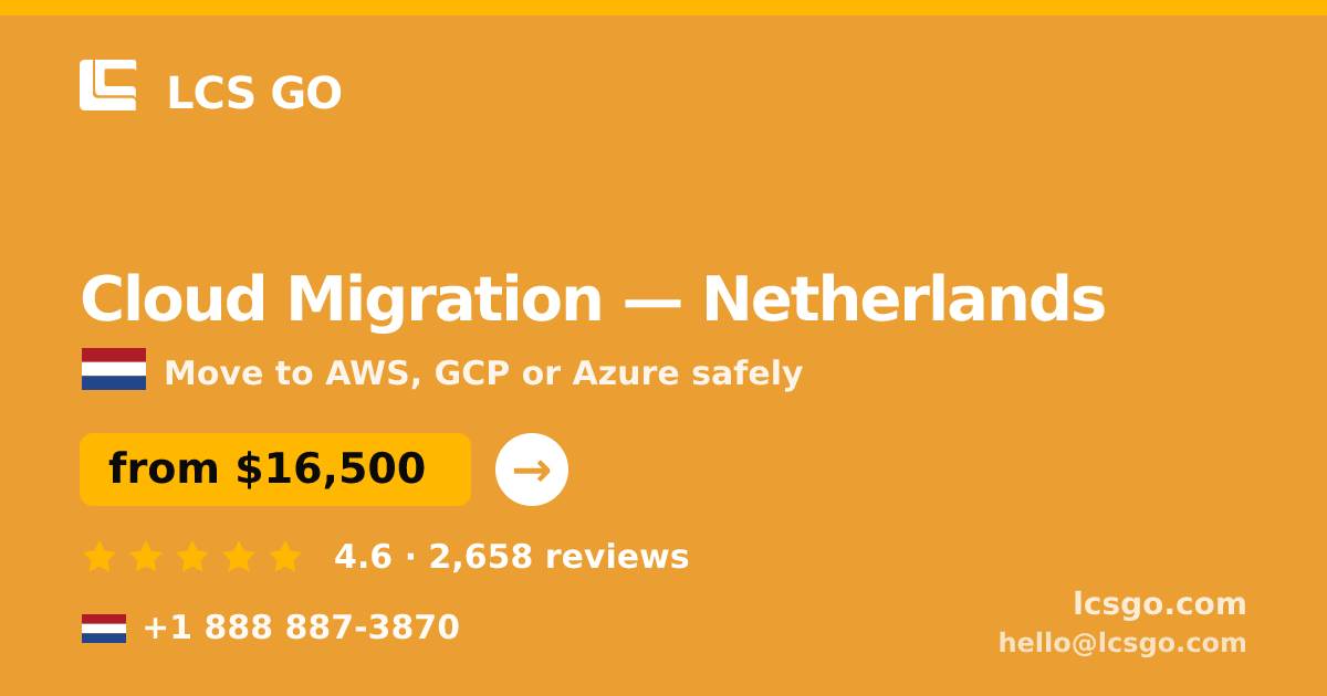 Cloud Migration in Rotterdam — from $14,500, rated 4.7/5 by 1844 clients. LCS GO.