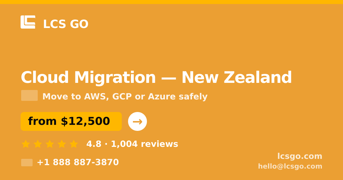 Cloud Migration in New Zealand — from $12,500, rated 4.8/5 by 1004 clients. LCS GO.