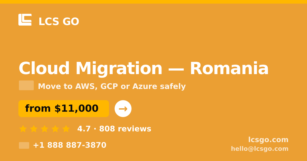 Cloud Migration in Romania — from $11,000, rated 4.7/5 by 808 clients. LCS GO.