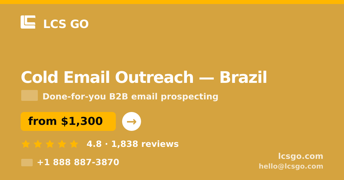 Cold Email Outreach in Brazil — from $1,300/mo, rated 4.8/5 by 1838 clients. LCS GO.