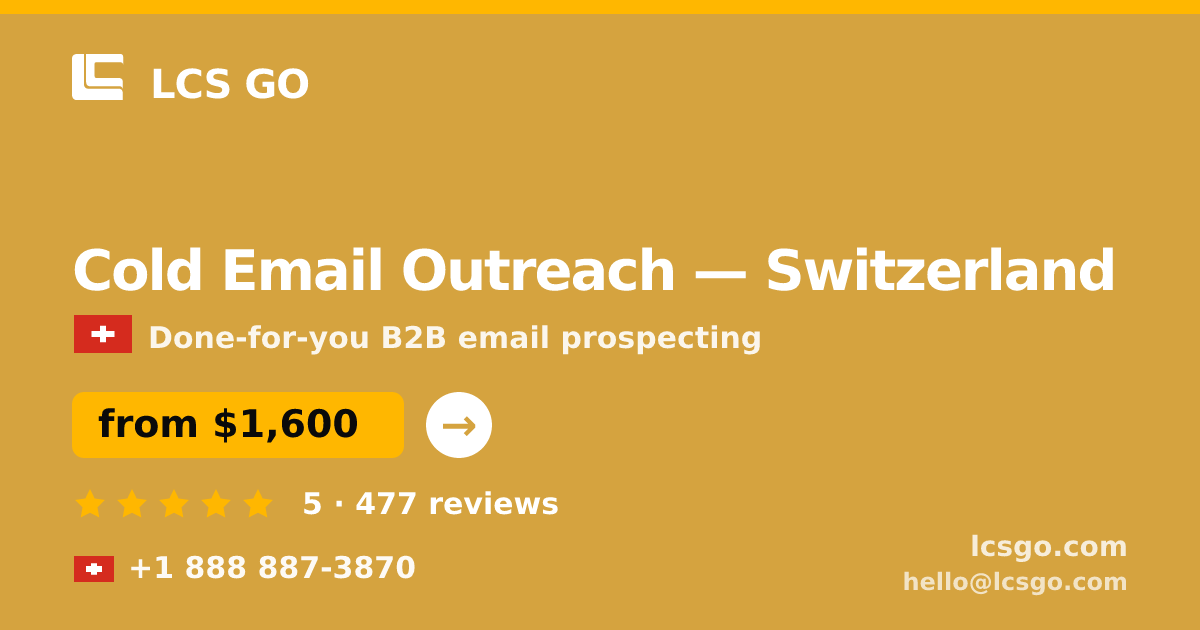 Cold Email Outreach in Switzerland — from $1,600/mo, rated 5/5 by 477 clients. LCS GO.