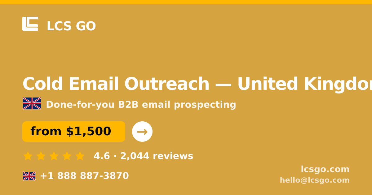 Cold Email Outreach in United Kingdom — from $1,500/mo, rated 4.6/5 by 2044 clients. LCS GO.