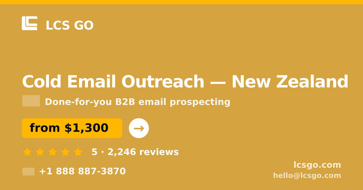 Cold Email Outreach in New Zealand — from $1,300/mo, rated 5/5 by 2246 clients. LCS GO.