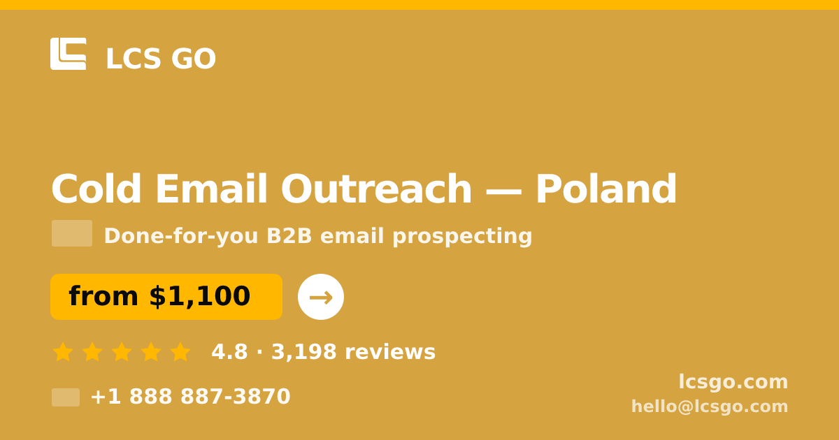 Cold Email Outreach in Poland — from $1,100/mo, rated 4.8/5 by 3198 clients. LCS GO.