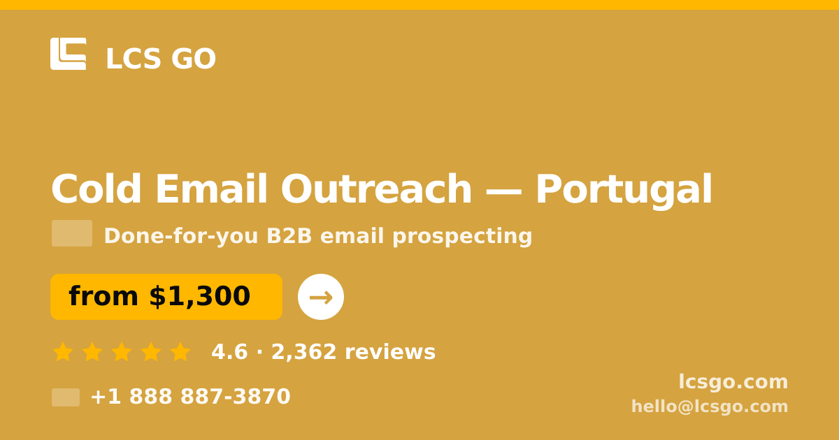 Cold Email Outreach in Portugal — from $1,300/mo, rated 4.6/5 by 2362 clients. LCS GO.
