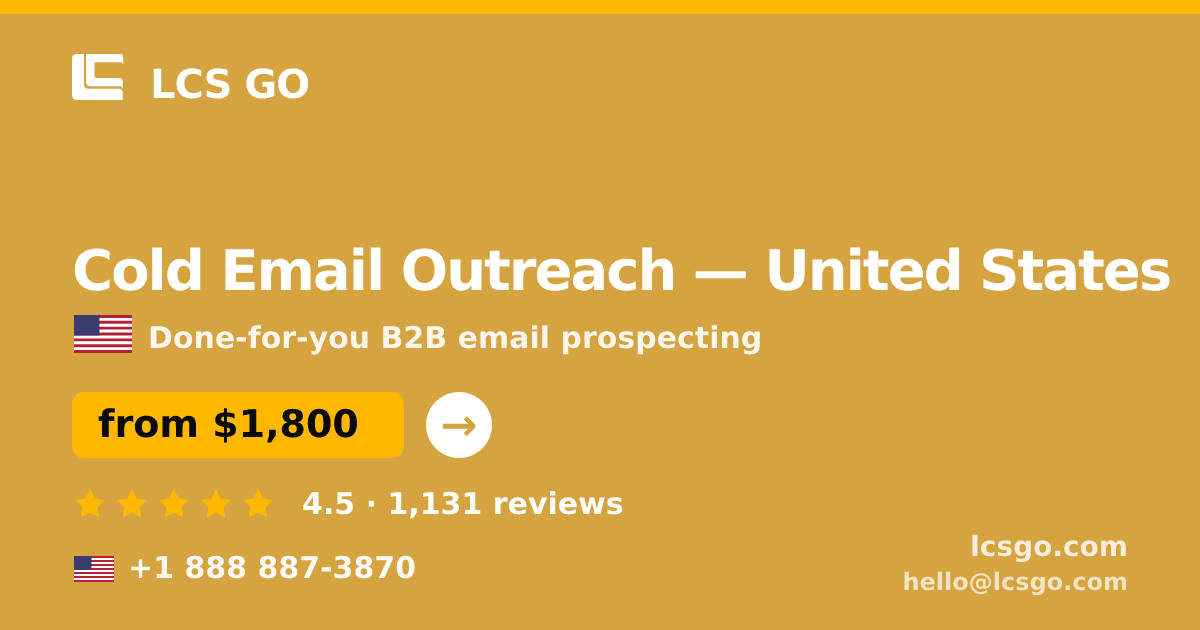 Cold Email Outreach in United States — from $1,800/mo, rated 4.5/5 by 1131 clients. LCS GO.