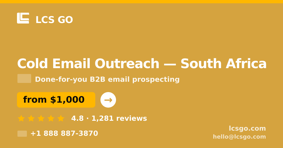Cold Email Outreach in South Africa — from $1,000/mo, rated 4.8/5 by 1281 clients. LCS GO.