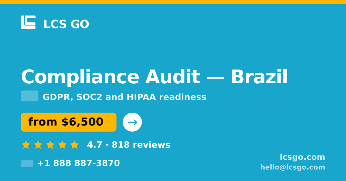 Compliance Audit in Brazil — from $6,500, rated 4.7/5 by 818 clients. LCS GO.