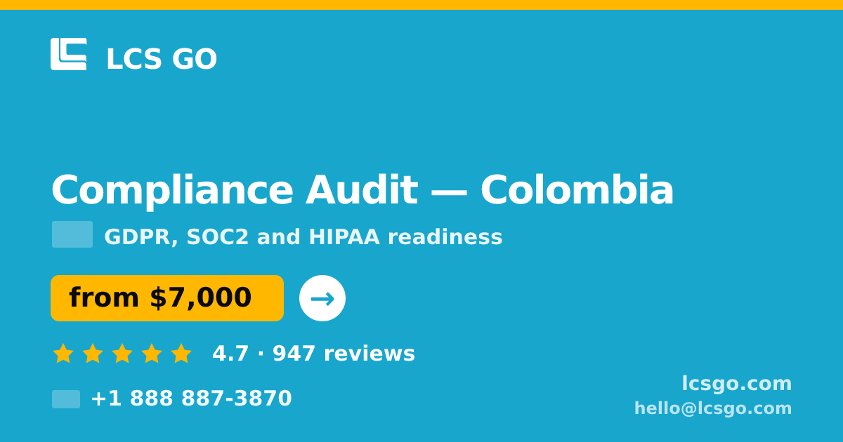 Compliance Audit in Colombia — from $7,000, rated 4.7/5 by 947 clients. LCS GO.