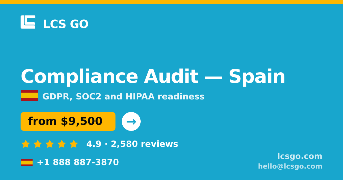 Compliance Audit in Spain — from $9,500, rated 4.9/5 by 2580 clients. LCS GO.