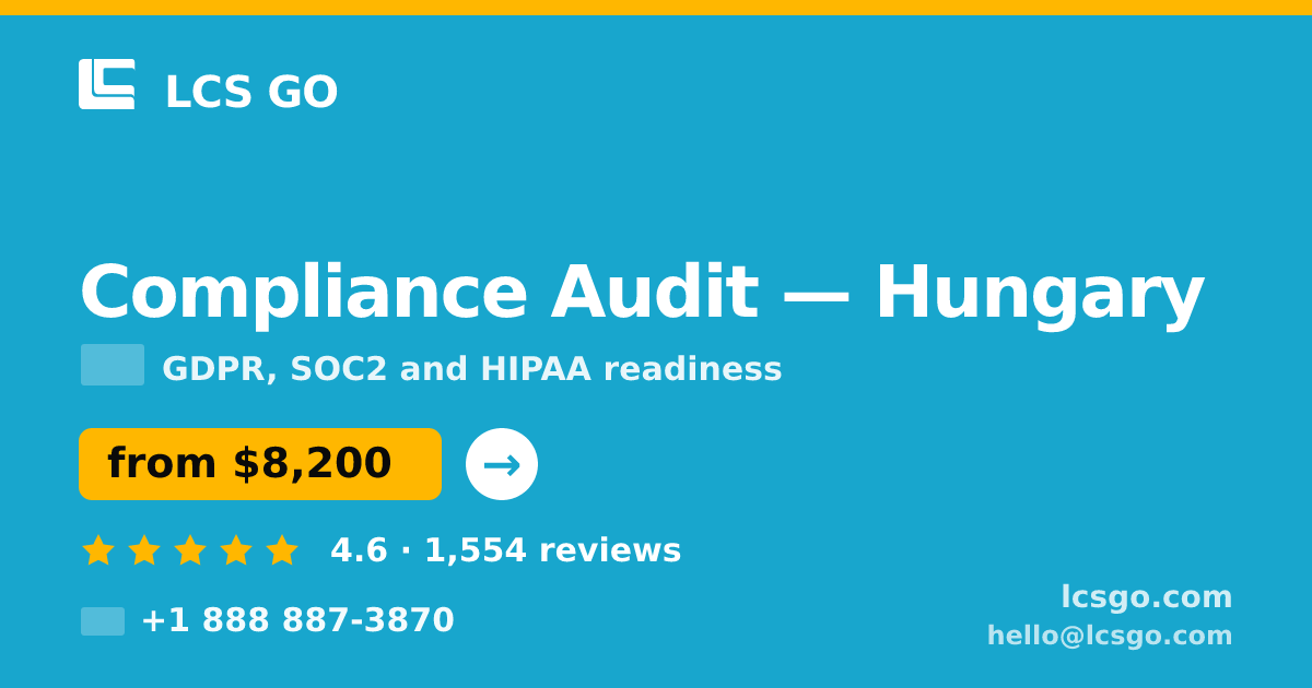 Compliance Audit in Hungary — from $8,200, rated 4.6/5 by 1554 clients. LCS GO.