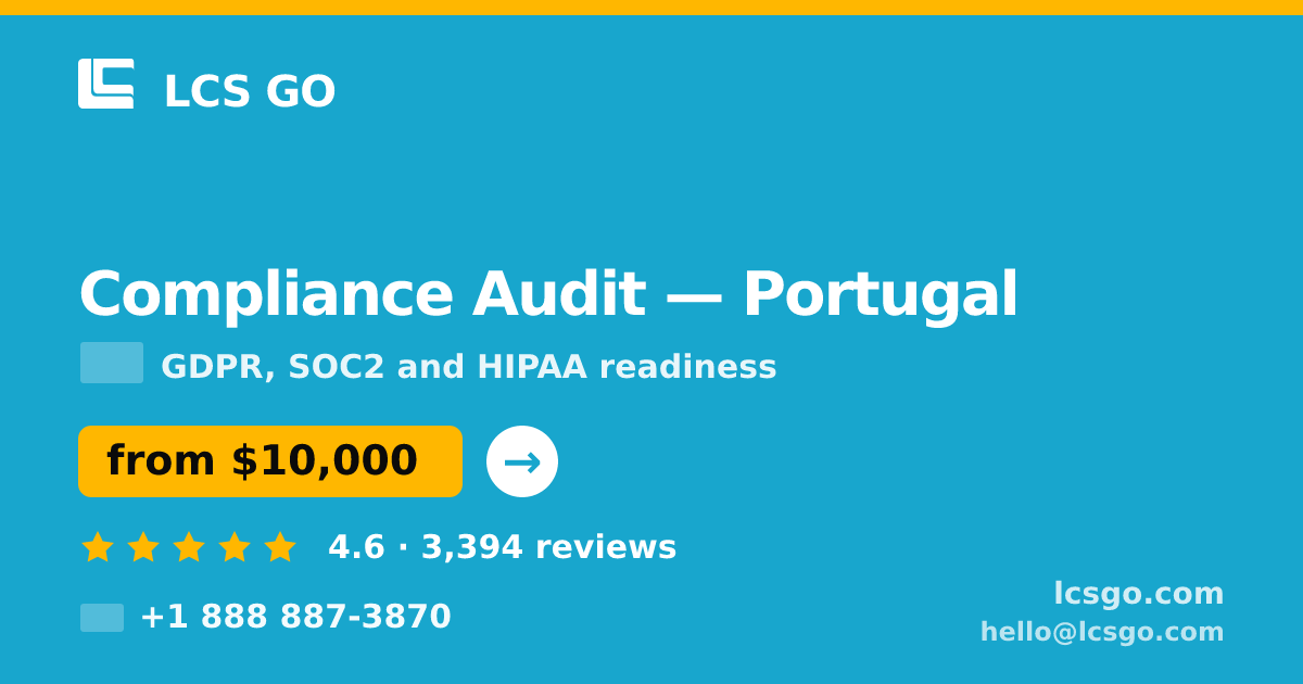 Compliance Audit in Portugal — from $10,000, rated 4.6/5 by 3394 clients. LCS GO.