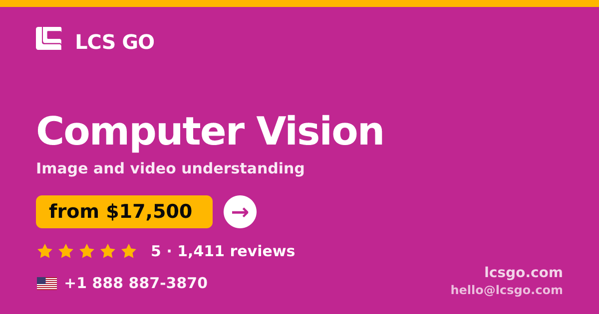 Computer Vision in the USA — from $17,500, rated 5/5 by 1411 clients. LCS GO.
