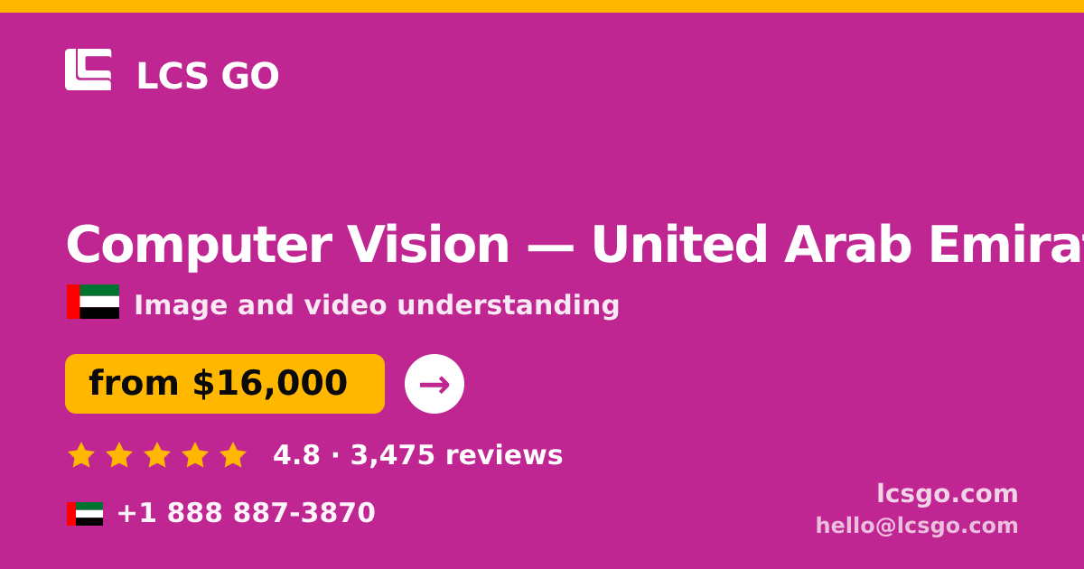 Computer Vision in United Arab Emirates — from $16,000, rated 4.8/5 by 3475 clients. LCS GO.
