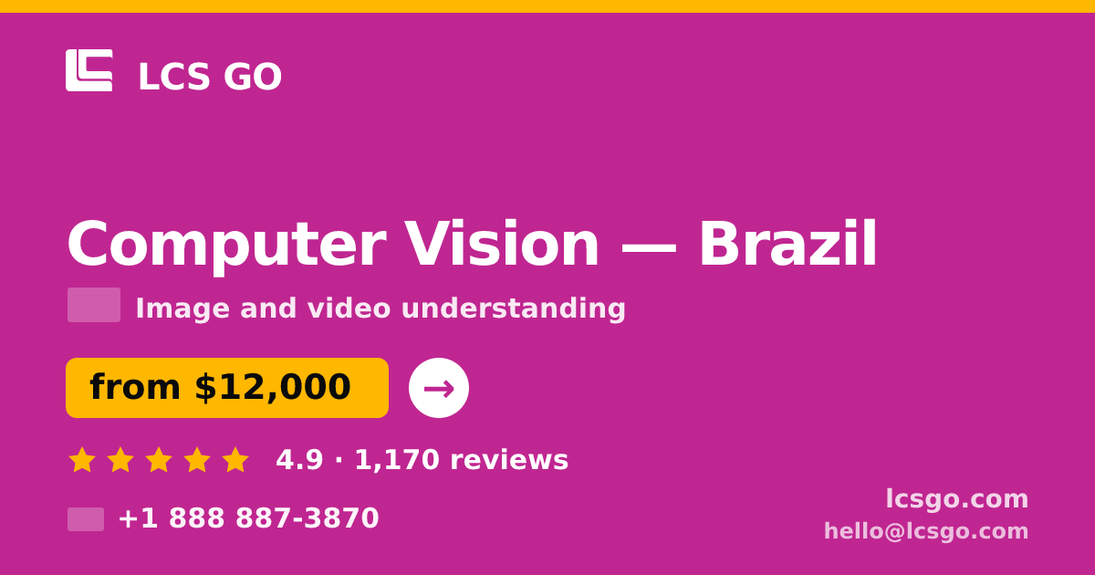 Computer Vision in Brazil — from $12,000, rated 4.9/5 by 1170 clients. LCS GO.