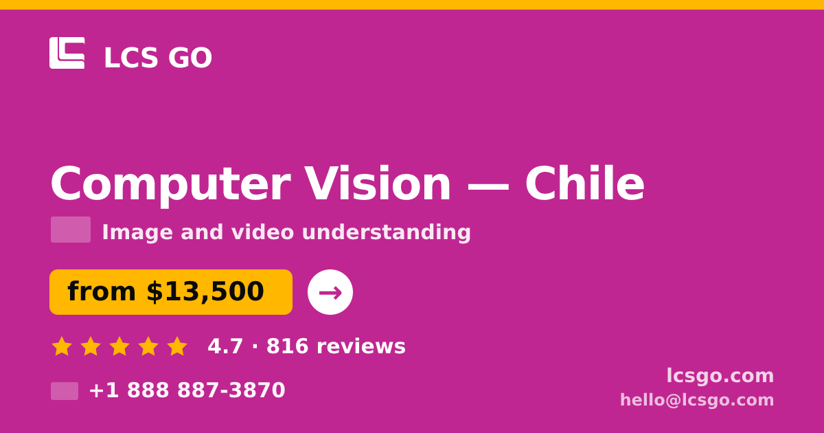 Computer Vision in Chile — from $13,500, rated 4.7/5 by 816 clients. LCS GO.