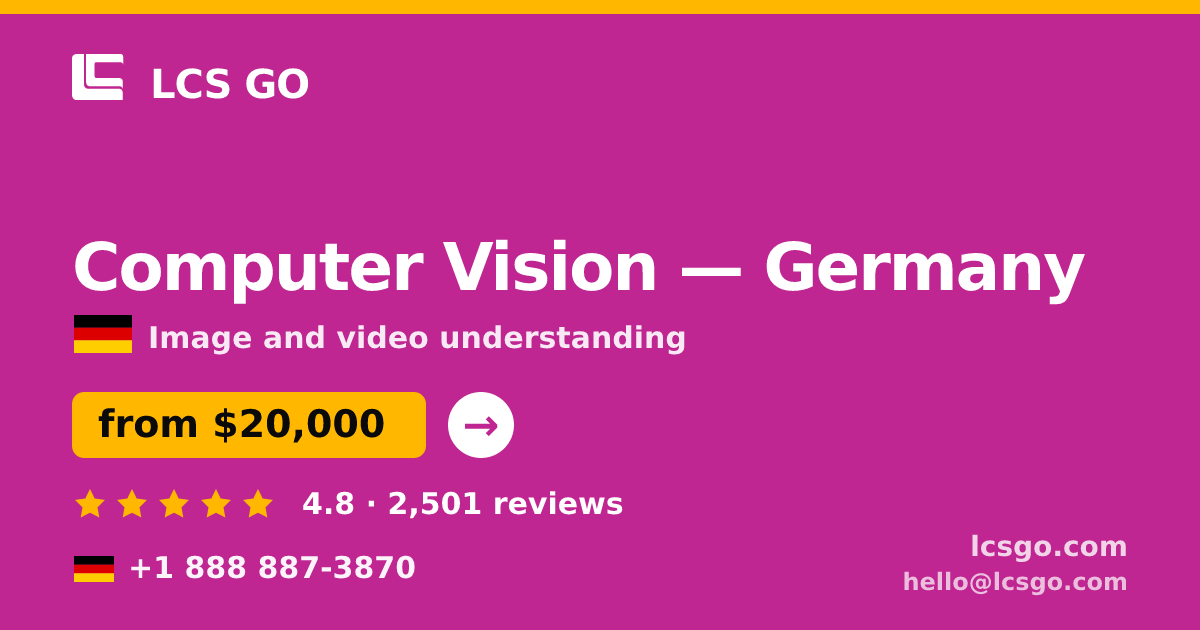 Computer Vision in Germany — from $20,000, rated 4.8/5 by 2501 clients. LCS GO.