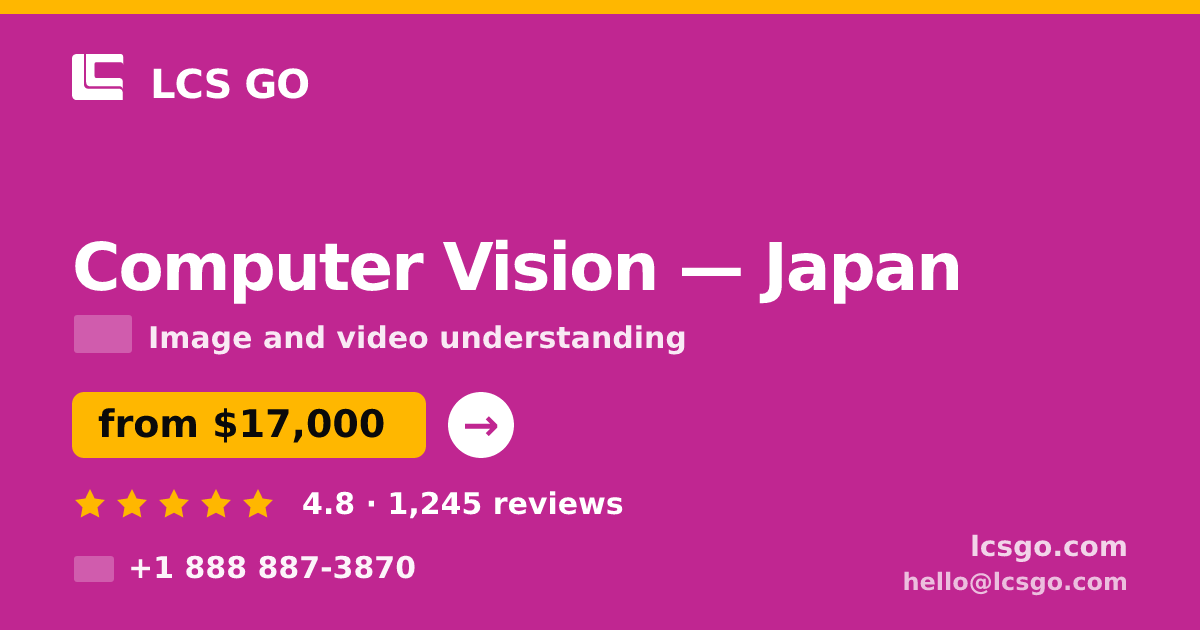 Computer Vision in Tokyo — from $16,500, rated 4.9/5 by 2498 clients. LCS GO.
