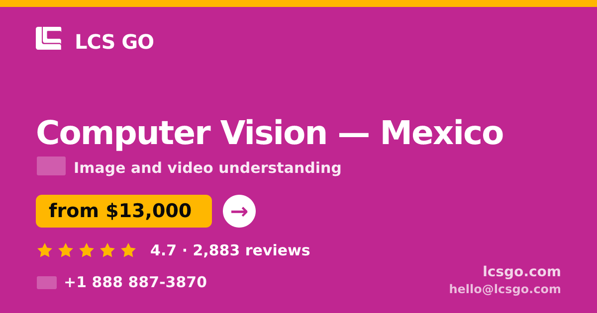Computer Vision in Mexico — from $13,000, rated 4.7/5 by 2883 clients. LCS GO.