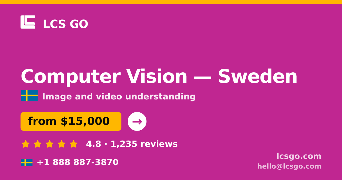 Computer Vision in Sweden — from $15,000, rated 4.8/5 by 1235 clients. LCS GO.