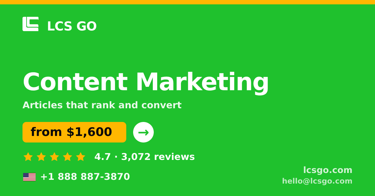Content Marketing in the USA — from $1,600/mo, rated 4.7/5 by 3072 clients. LCS GO.