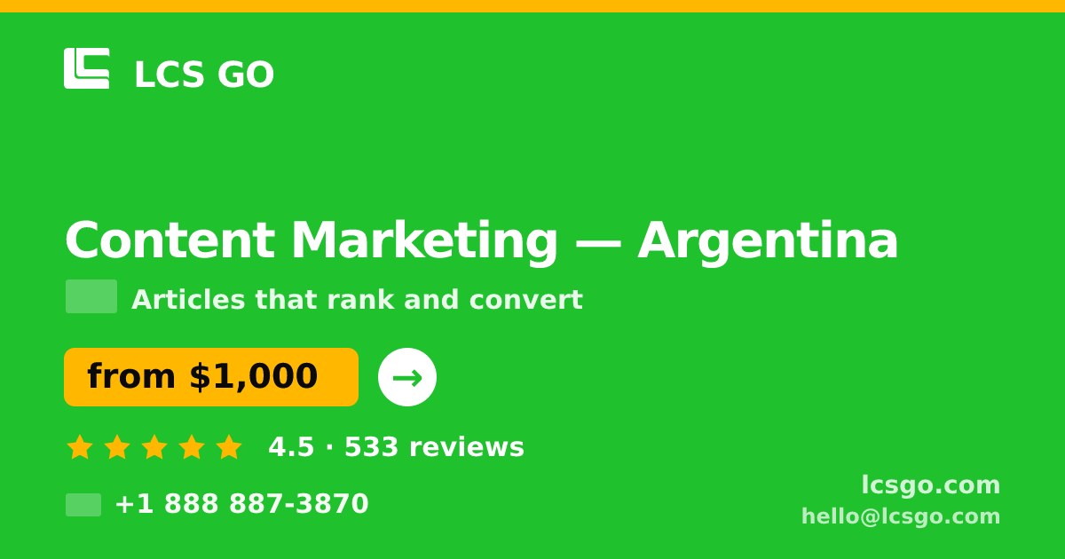 Content Marketing in Argentina — from $1,000/mo, rated 4.5/5 by 533 clients. LCS GO.