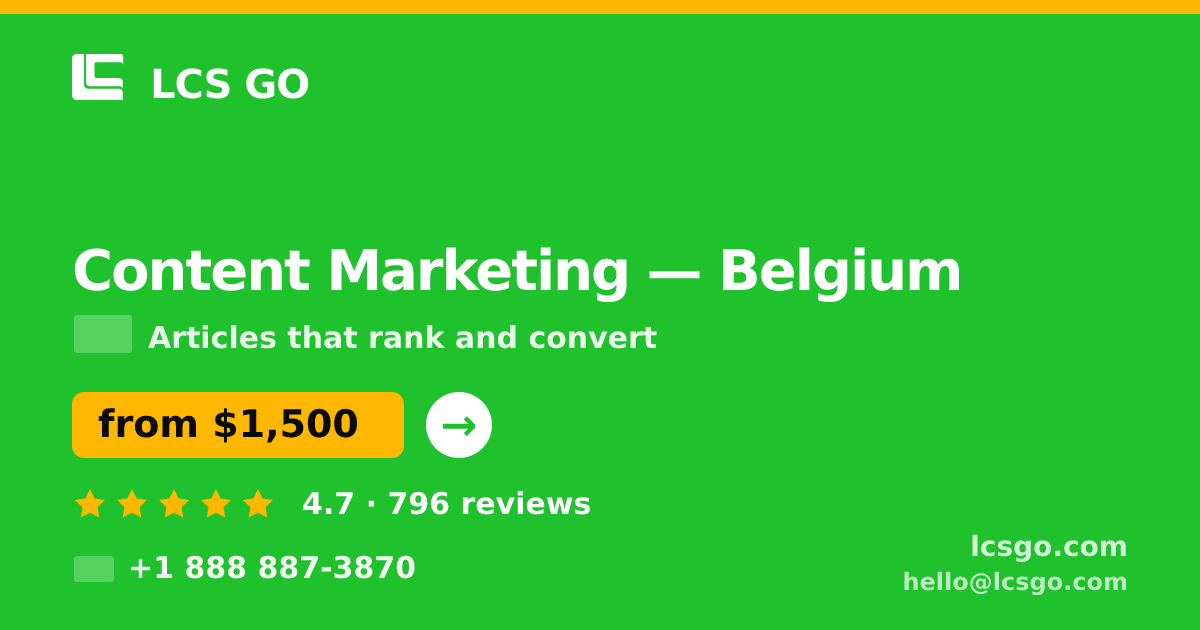 Content Marketing in Belgium — from $1,500/mo, rated 4.7/5 by 796 clients. LCS GO.