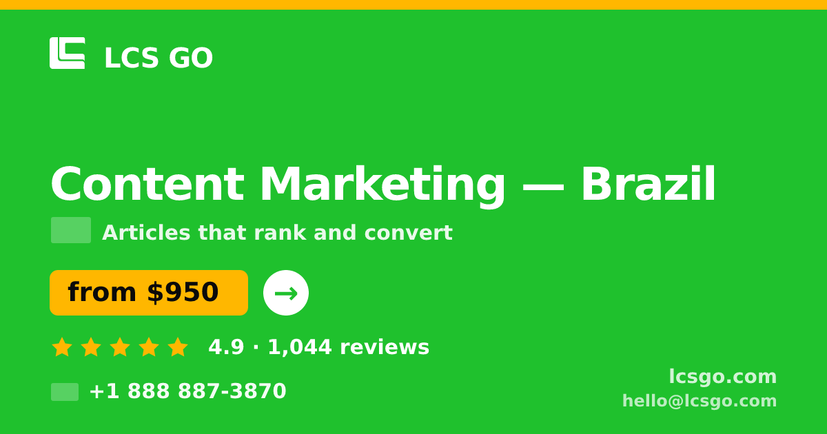 Content Marketing in Brazil — from $950/mo, rated 4.9/5 by 1044 clients. LCS GO.