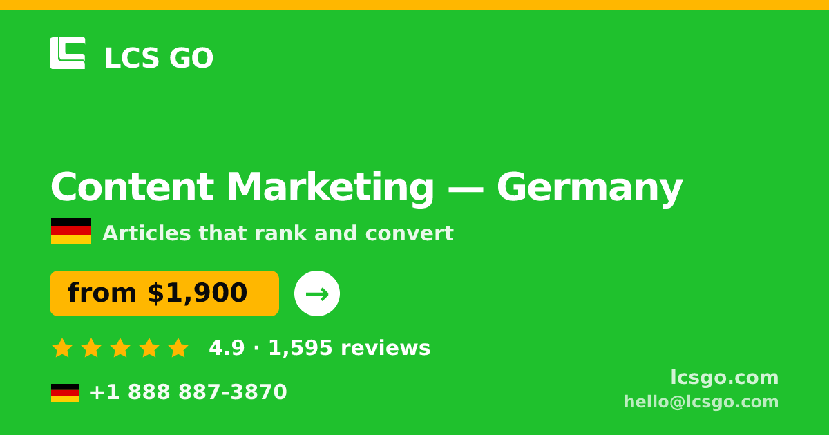 Content Marketing in Germany — from $1,900/mo, rated 4.9/5 by 1595 clients. LCS GO.