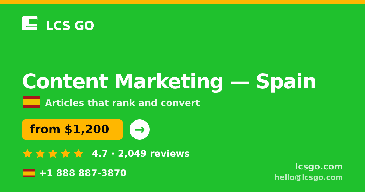 Content Marketing in Spain — from $1,200/mo, rated 4.7/5 by 2049 clients. LCS GO.