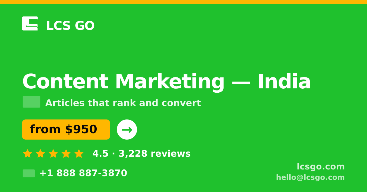 Content Marketing in India — from $950/mo, rated 4.5/5 by 3228 clients. LCS GO.