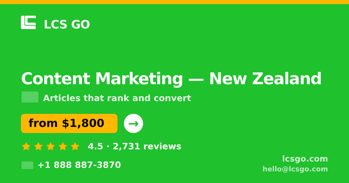 Content Marketing in New Zealand — from $1,800/mo, rated 4.5/5 by 2731 clients. LCS GO.