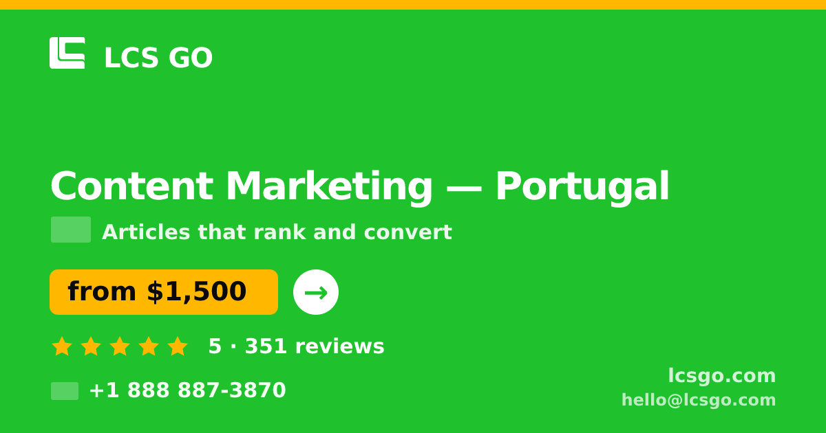 Content Marketing in Lisbon — from $1,200/mo, rated 4.8/5 by 648 clients. LCS GO.