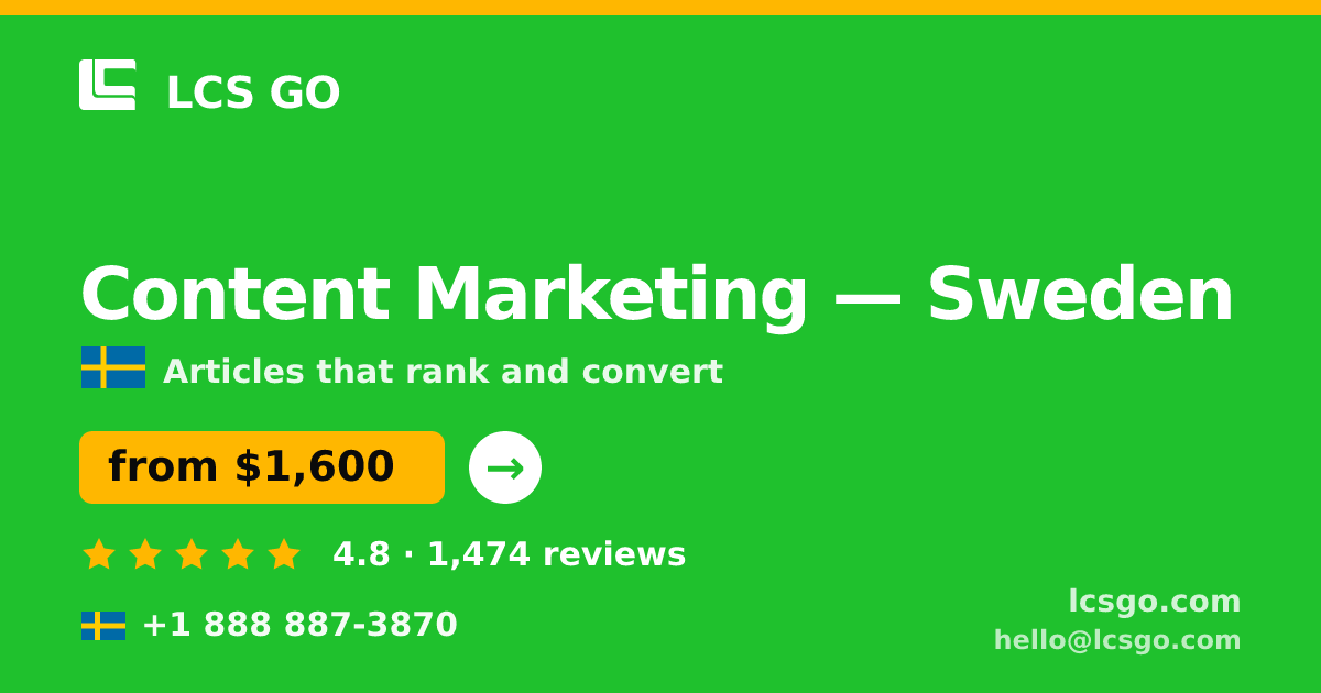 Content Marketing in Sweden — from $1,600/mo, rated 4.8/5 by 1474 clients. LCS GO.