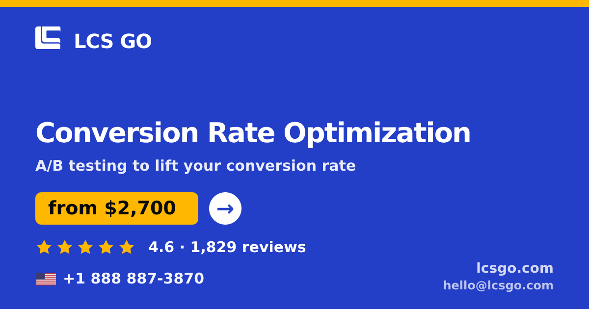 Conversion Rate Optimization in the USA — from $2,700/mo, rated 4.6/5 by 1829 clients. LCS GO.