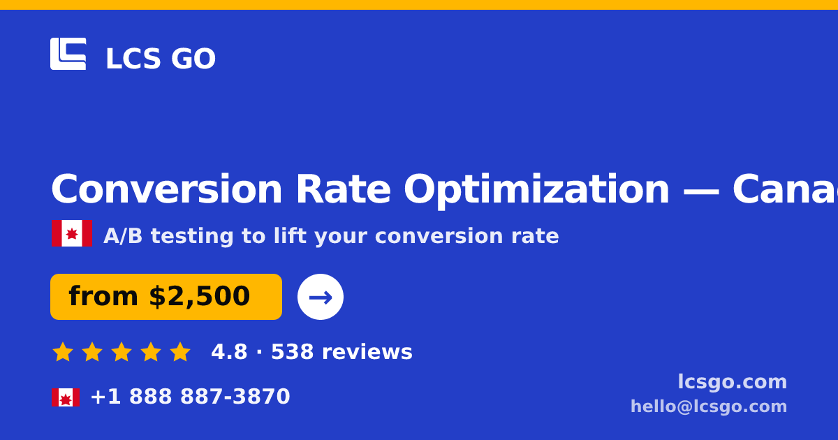 Conversion Rate Optimization in Canada — from $2,500/mo, rated 4.8/5 by 538 clients. LCS GO.