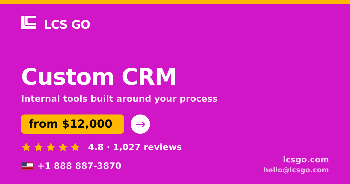 Custom CRM in the USA — from $12,000, rated 4.8/5 by 1027 clients. LCS GO.