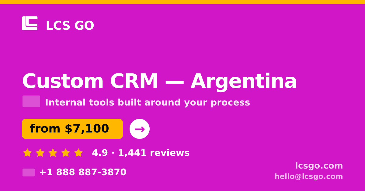 Custom CRM in Argentina — from $7,100, rated 4.9/5 by 1441 clients. LCS GO.