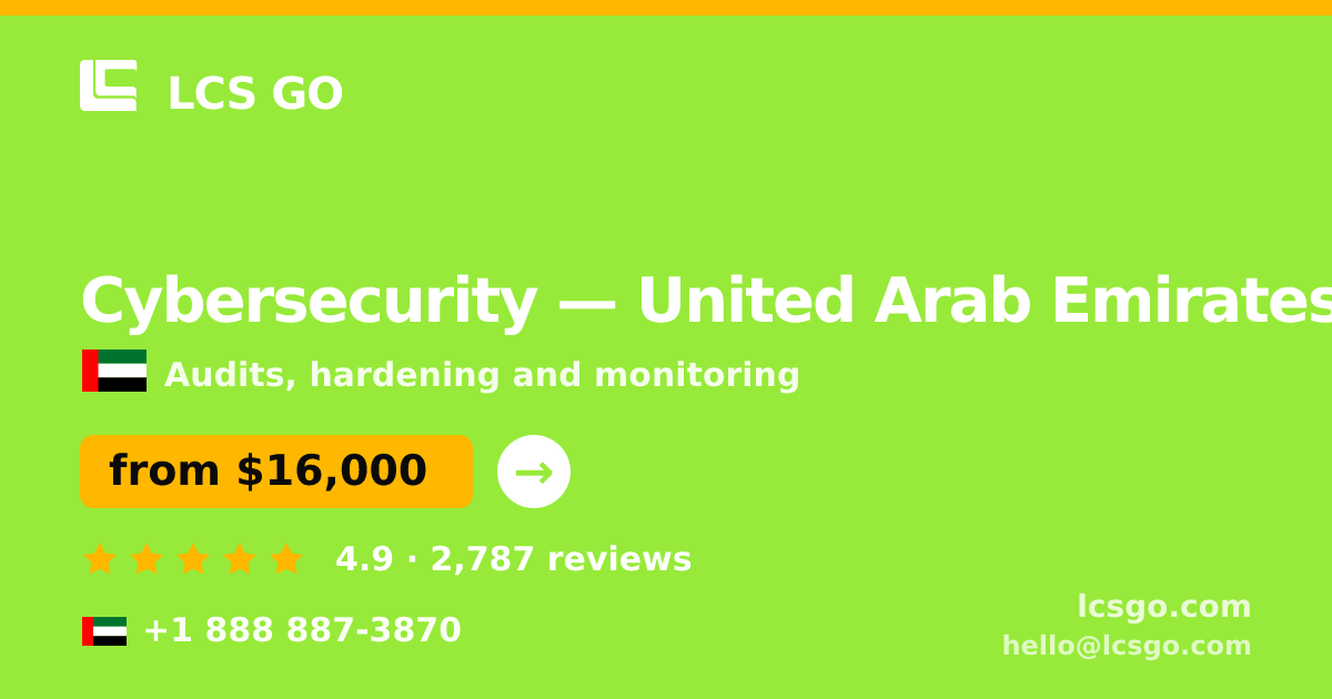 Cybersecurity in United Arab Emirates — from $16,000, rated 4.9/5 by 2787 clients. LCS GO.