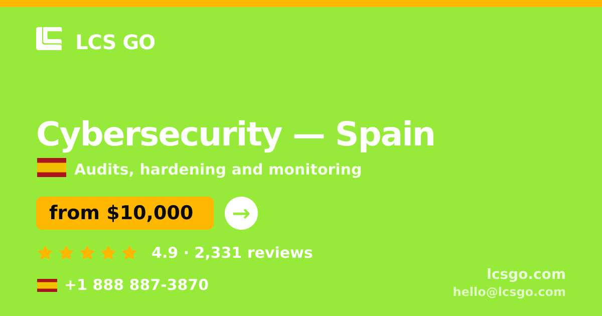 Cybersecurity in Spain — from $10,000, rated 4.9/5 by 2331 clients. LCS GO.