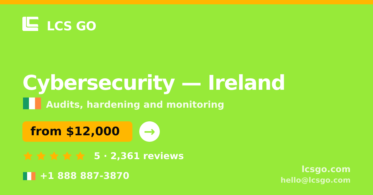Cybersecurity in Cork — from $13,500, rated 4.6/5 by 485 clients. LCS GO.