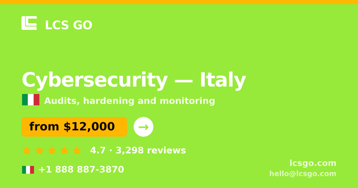 Cybersecurity in Italy — from $12,000, rated 4.7/5 by 3298 clients. LCS GO.